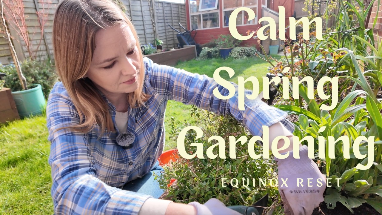 Calm Spring Gardening | Equinox Garden Reset, Mulching & Veg Patch Update